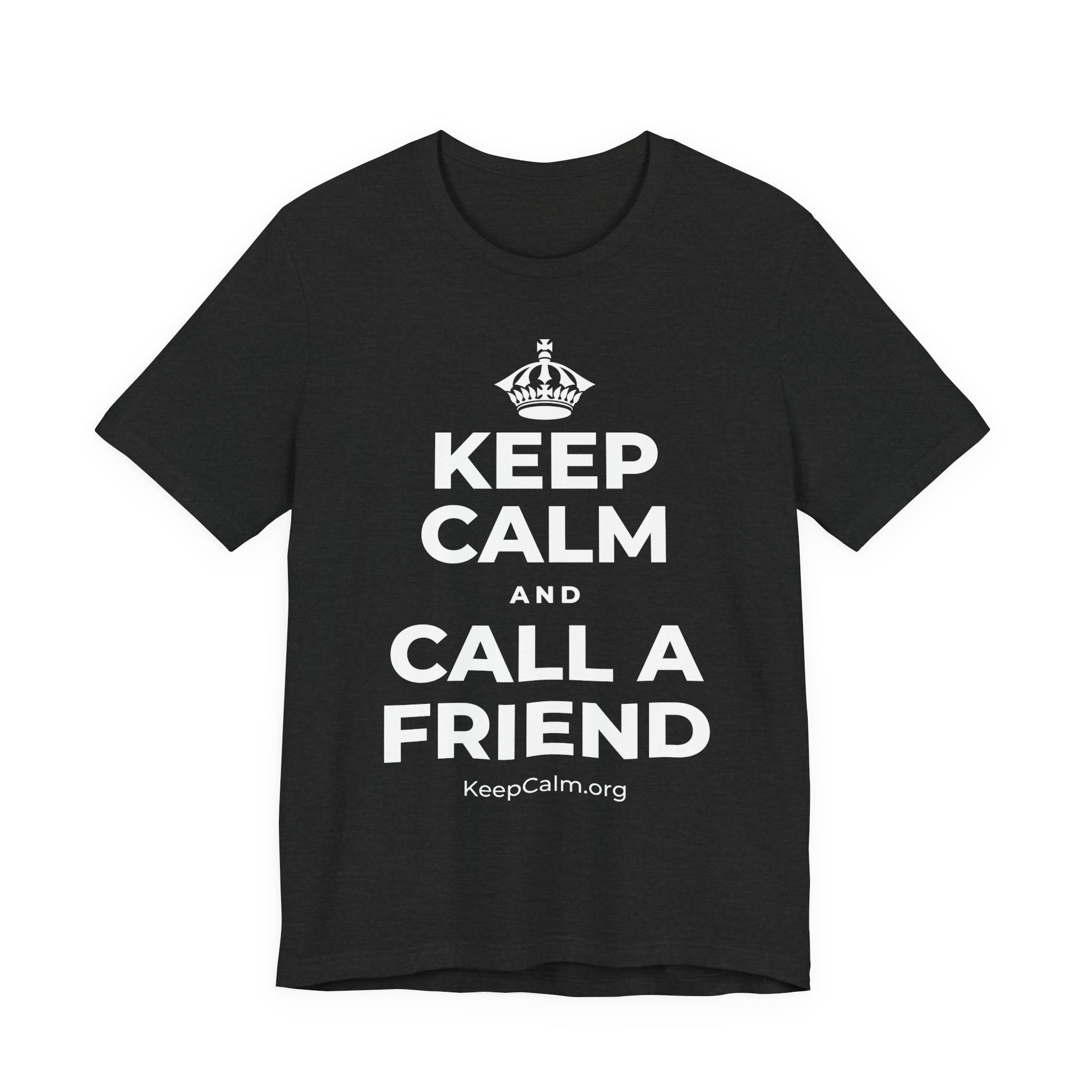 KEEP CALM AND CALL A FRIEND T-Shirt (White–Asphalt)