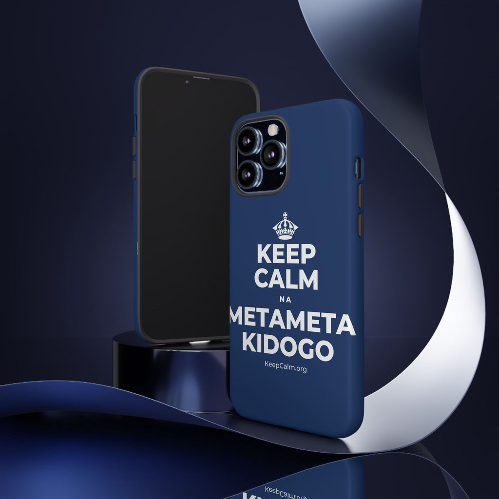 KEEP CALM NA METAMETA KIDOGO Phone Case