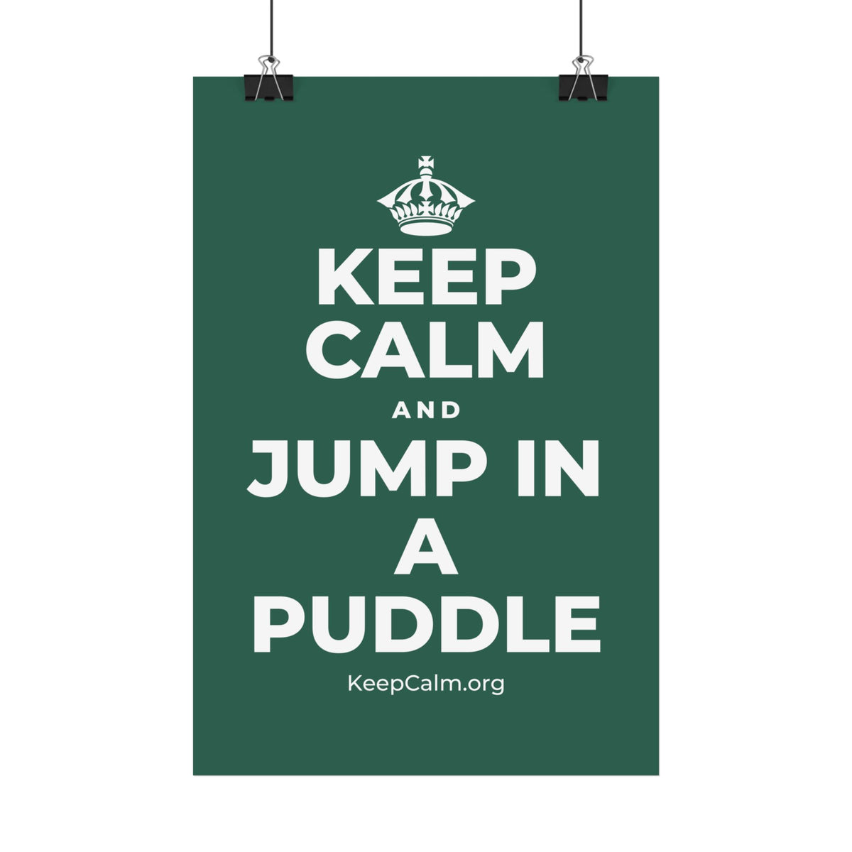 KEEP CALM AND JUMP IN A PUDDLE Satin Poster