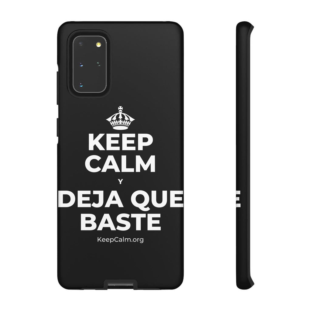 KEEP CALM Y DEJA QUE BASTE Phone Case