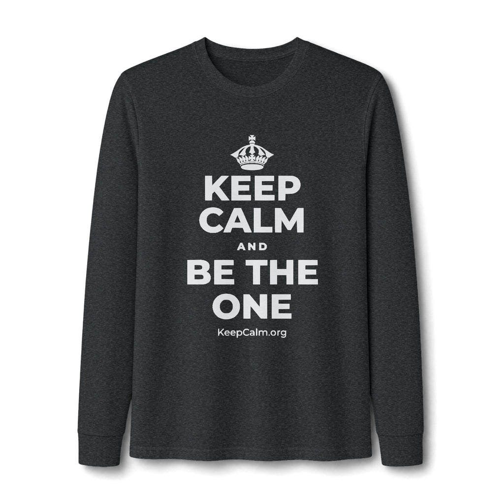 KEEP CALM AND BE THE ONE Long Sleeve Tee