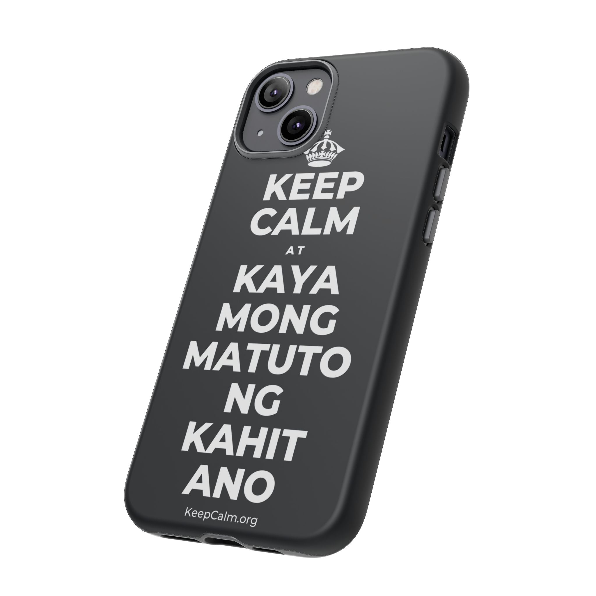 KEEP CALM AT KAYA MONG MATUTO NG KAHIT ANO Phone Case (Dark)