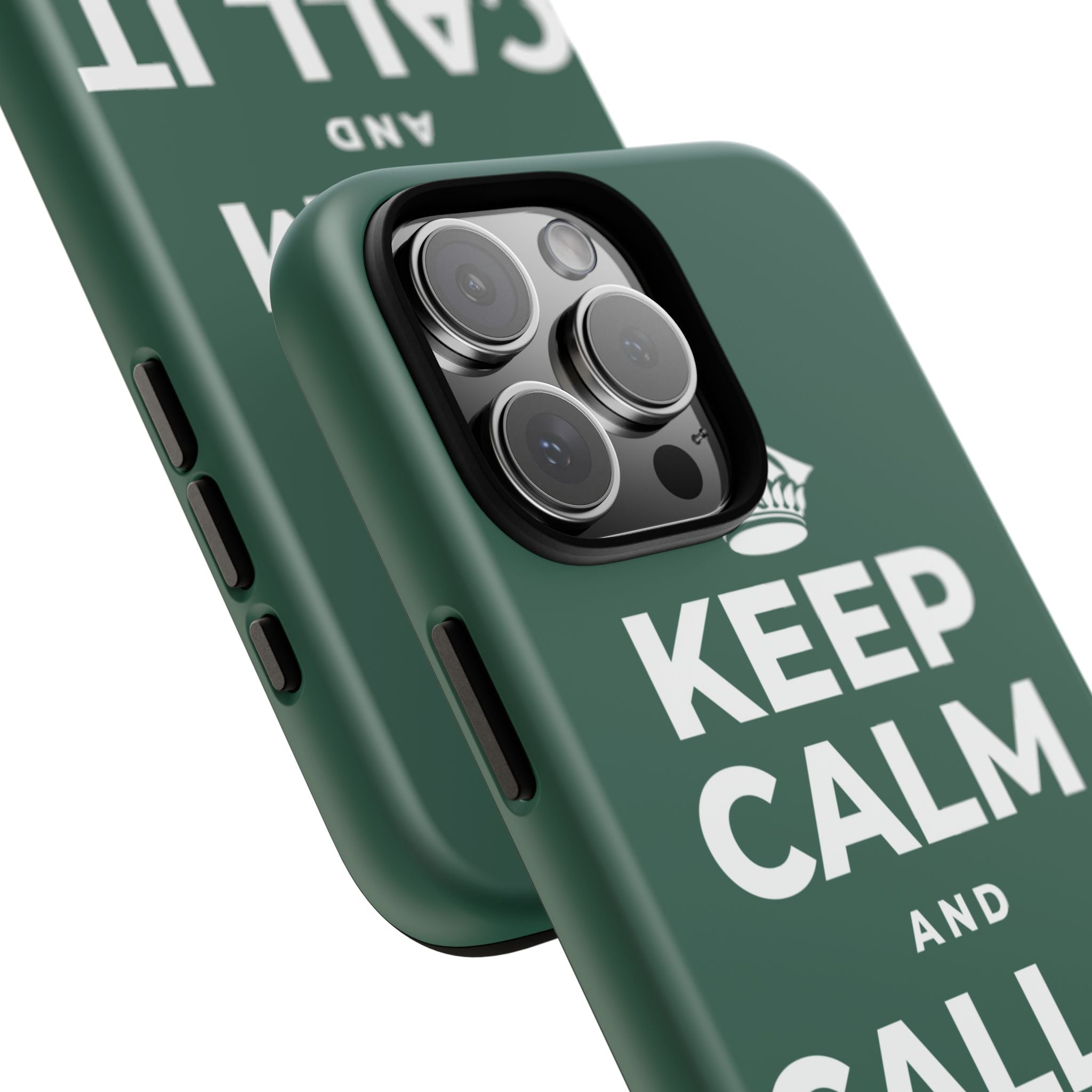 KEEP CALM AND CALL IT A DAY, KINDLY Phone Case