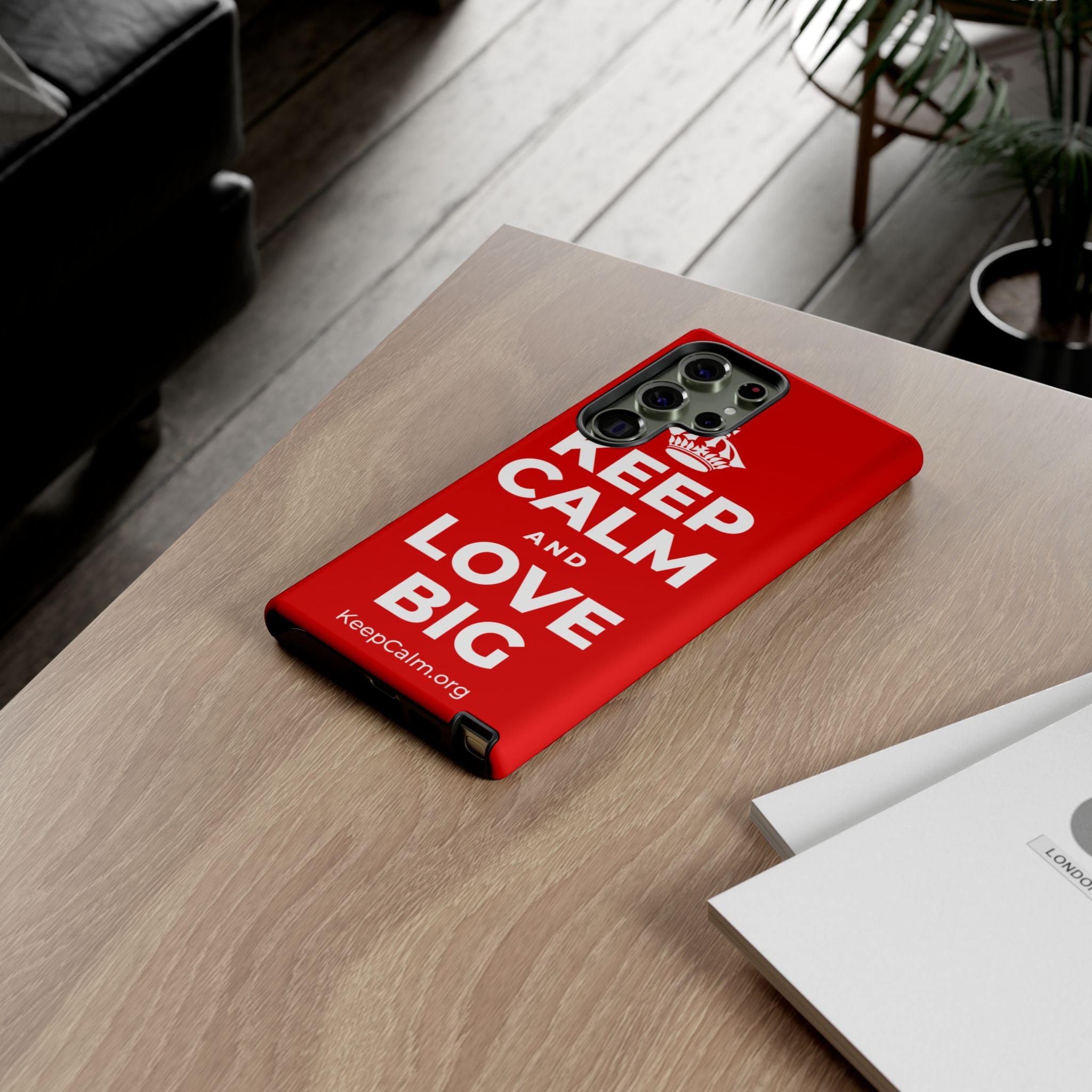 KEEP CALM AND LOVE BIG Phone Case