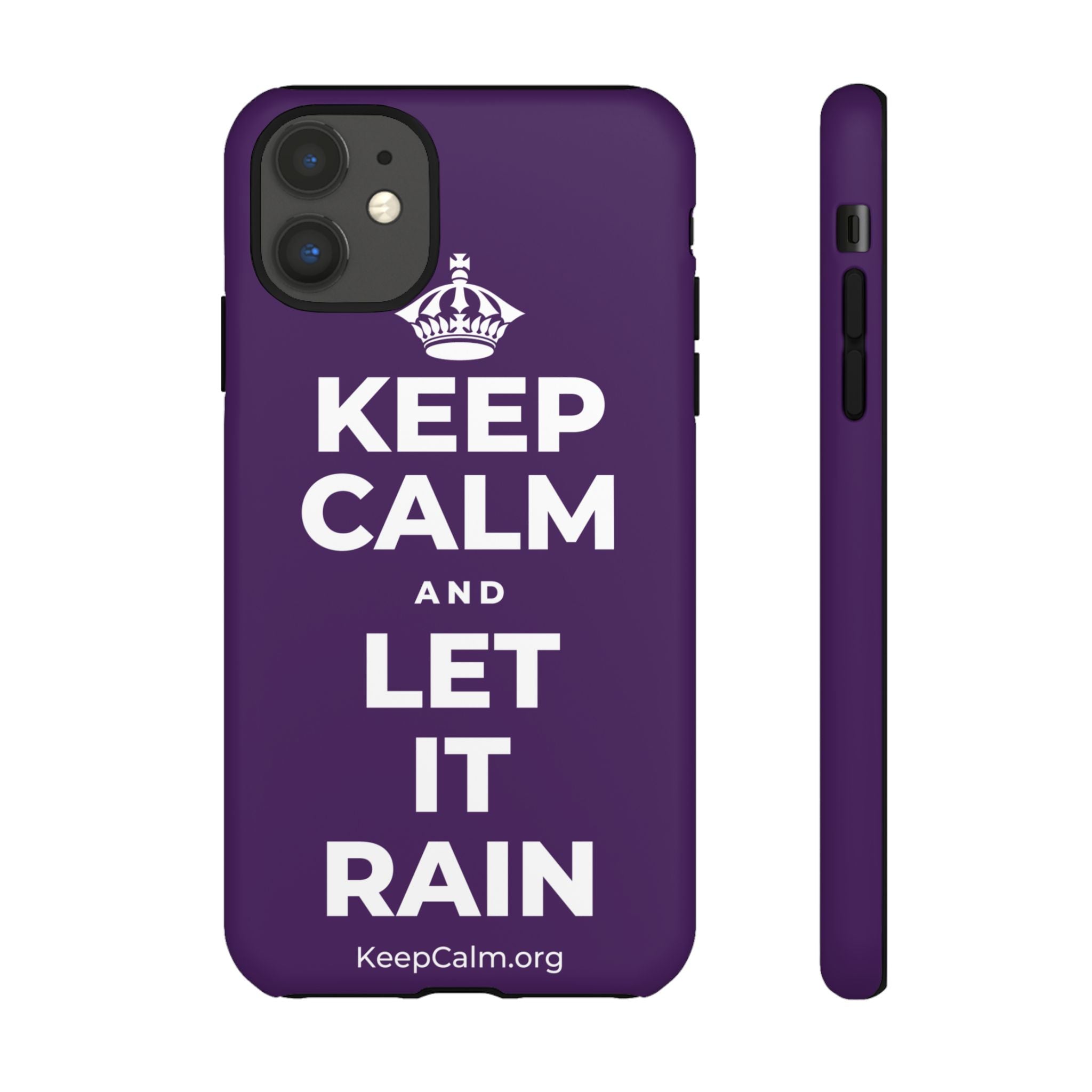 KEEP CALM AND LET IT RAIN Phone Case