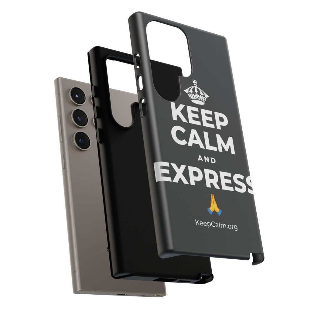 KEEP CALM AND EXPRESS 🙏 Phone Case (Dark)