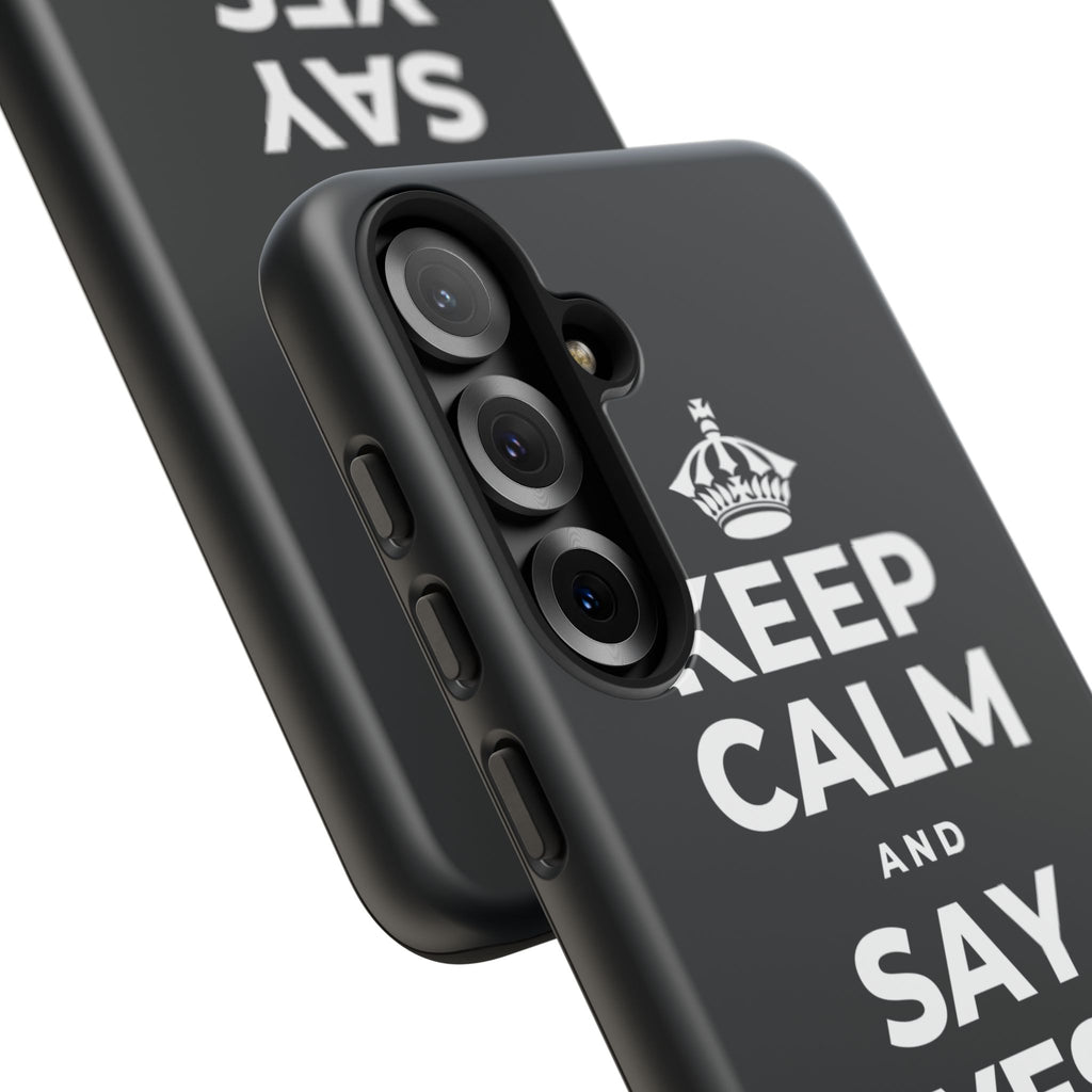 KEEP CALM AND SAY YES TO FUN Phone Case (Dark)