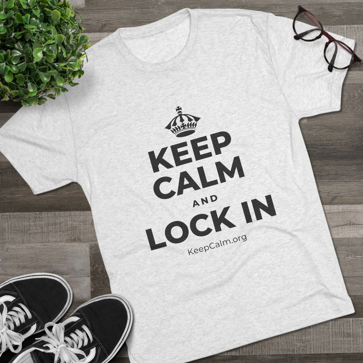 KEEP CALM AND LOCK IN Tri-Blend Tee