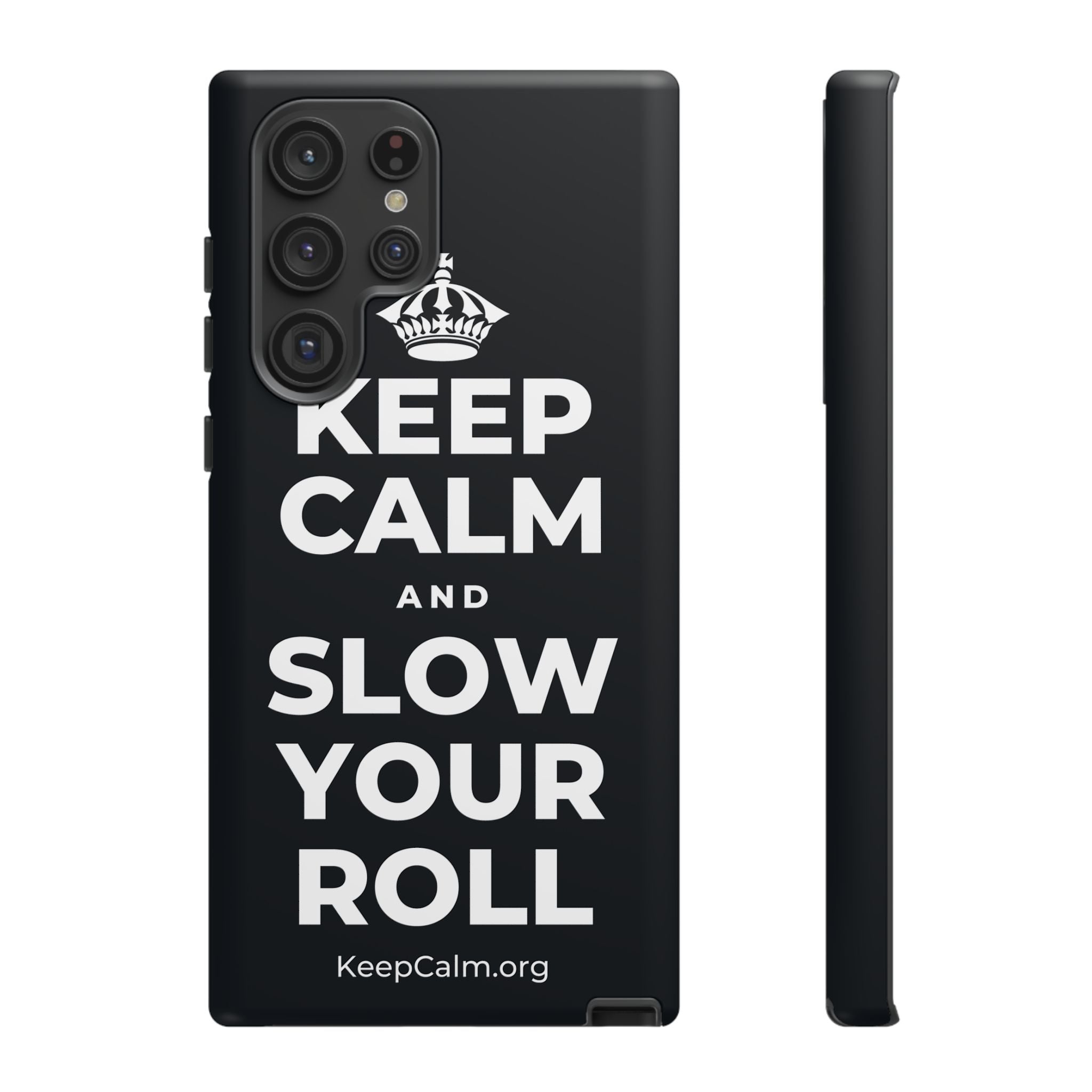KEEP CALM AND SLOW YOUR ROLL Phone Case (Dark)
