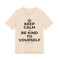 KEEP CALM AND BE KIND TO YOURSELF T-Shirt (Soft Cream–Heather Mauve)