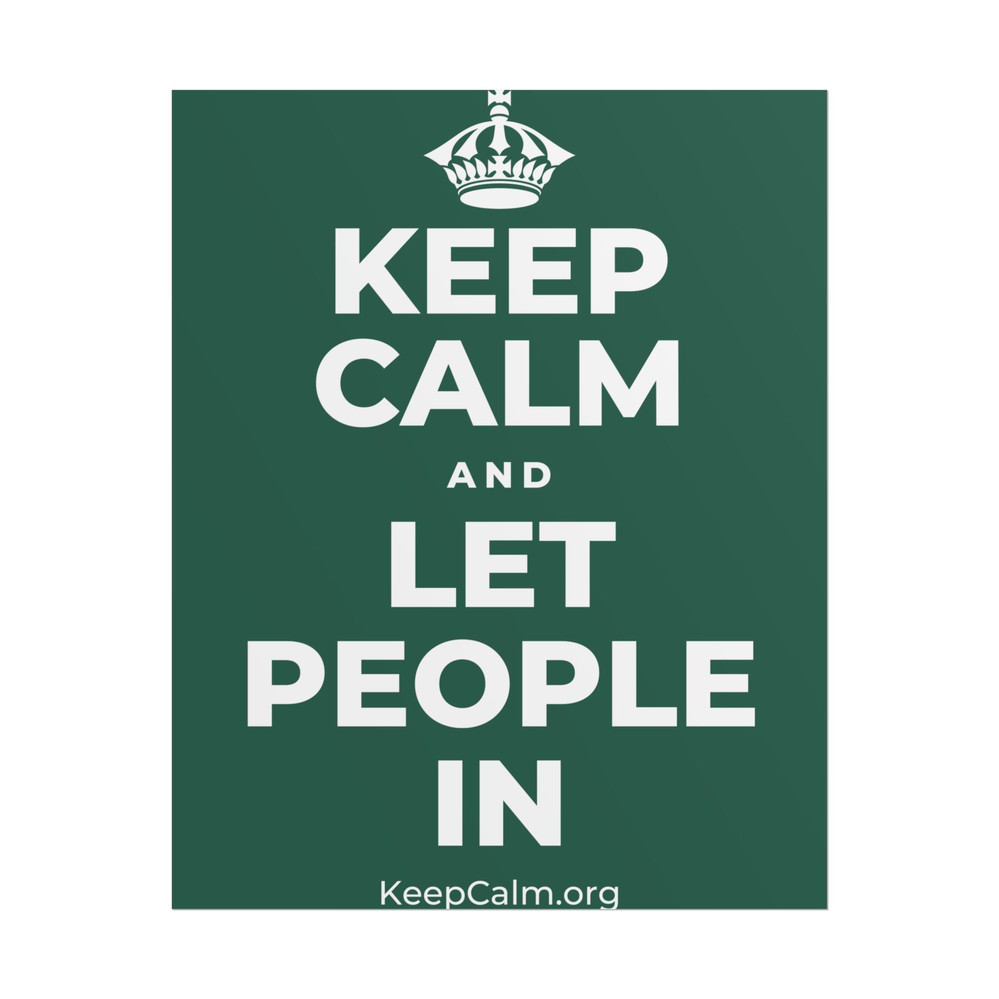 KEEP CALM AND LET PEOPLE IN Poster
