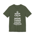 KEEP CALM AND NAME THREE GOOD THINGS T-Shirt (Military Green–Autumn)