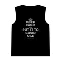 KEEP CALM AND PUT IT TO GOOD USE Tank Top