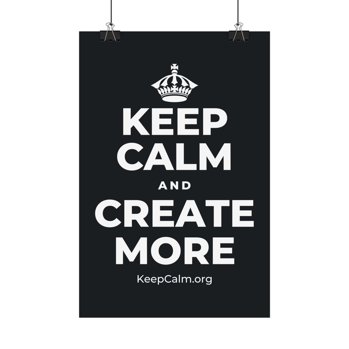 KEEP CALM AND CREATE MORE Satin Poster (Dark)