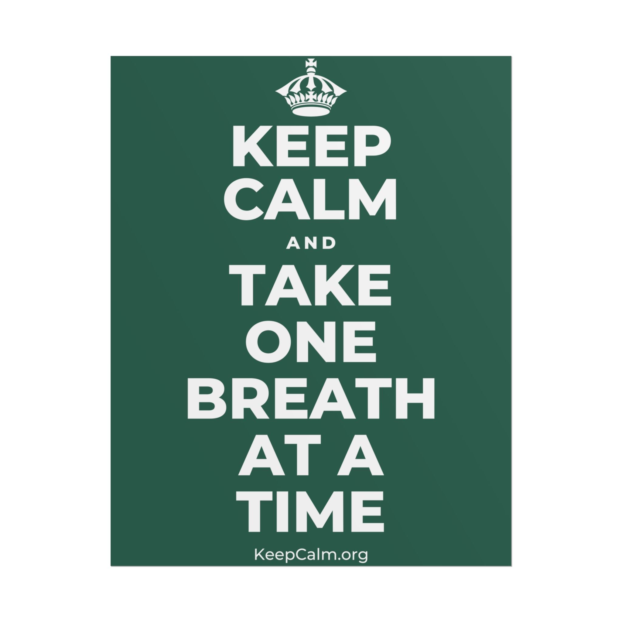 KEEP CALM AND TAKE ONE BREATH AT A TIME Poster