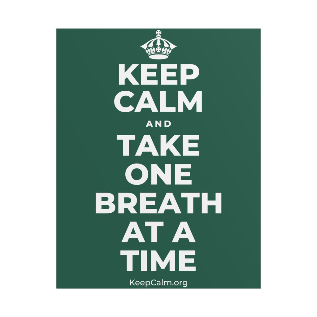 KEEP CALM AND TAKE ONE BREATH AT A TIME Poster