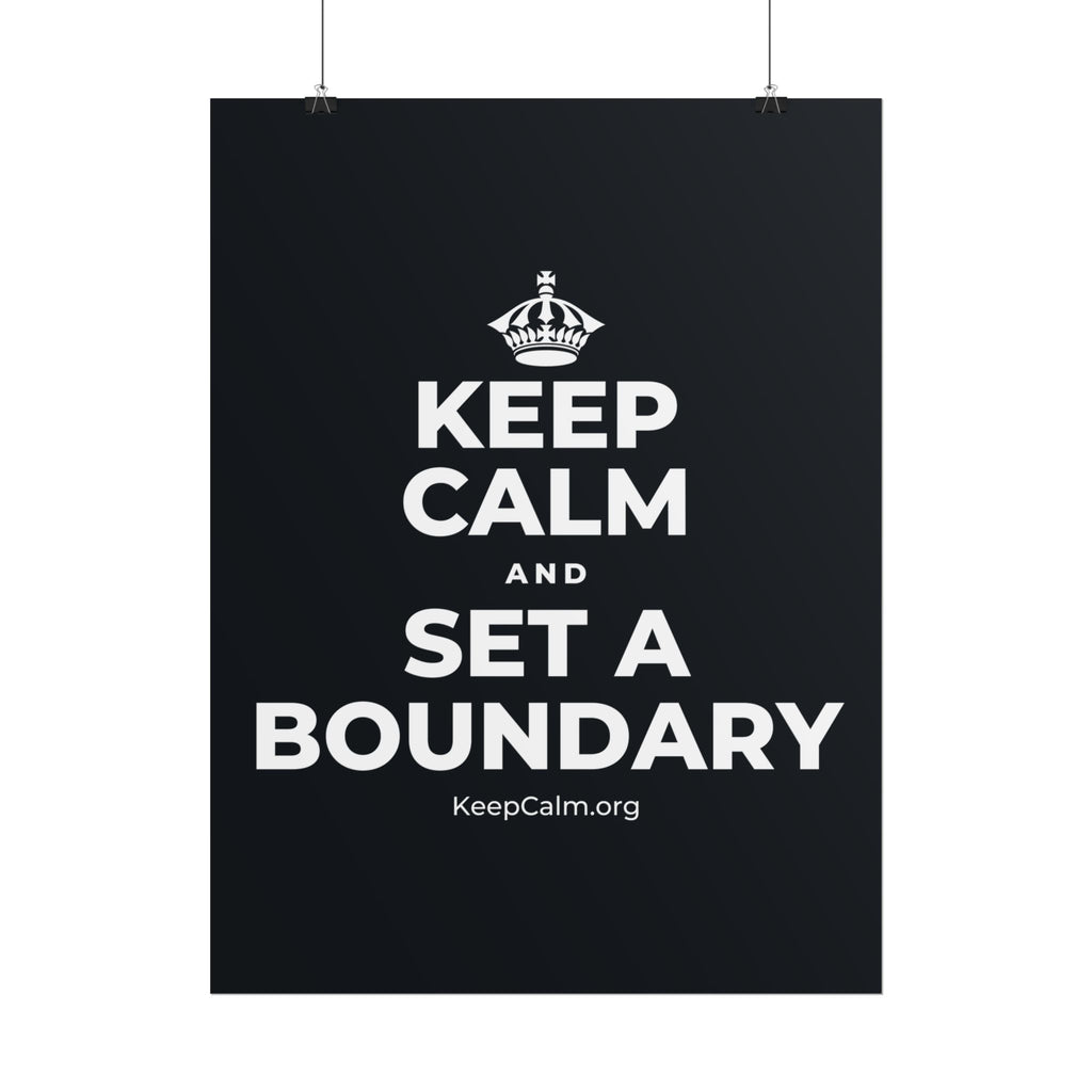 KEEP CALM AND SET A BOUNDARY Poster (Dark)