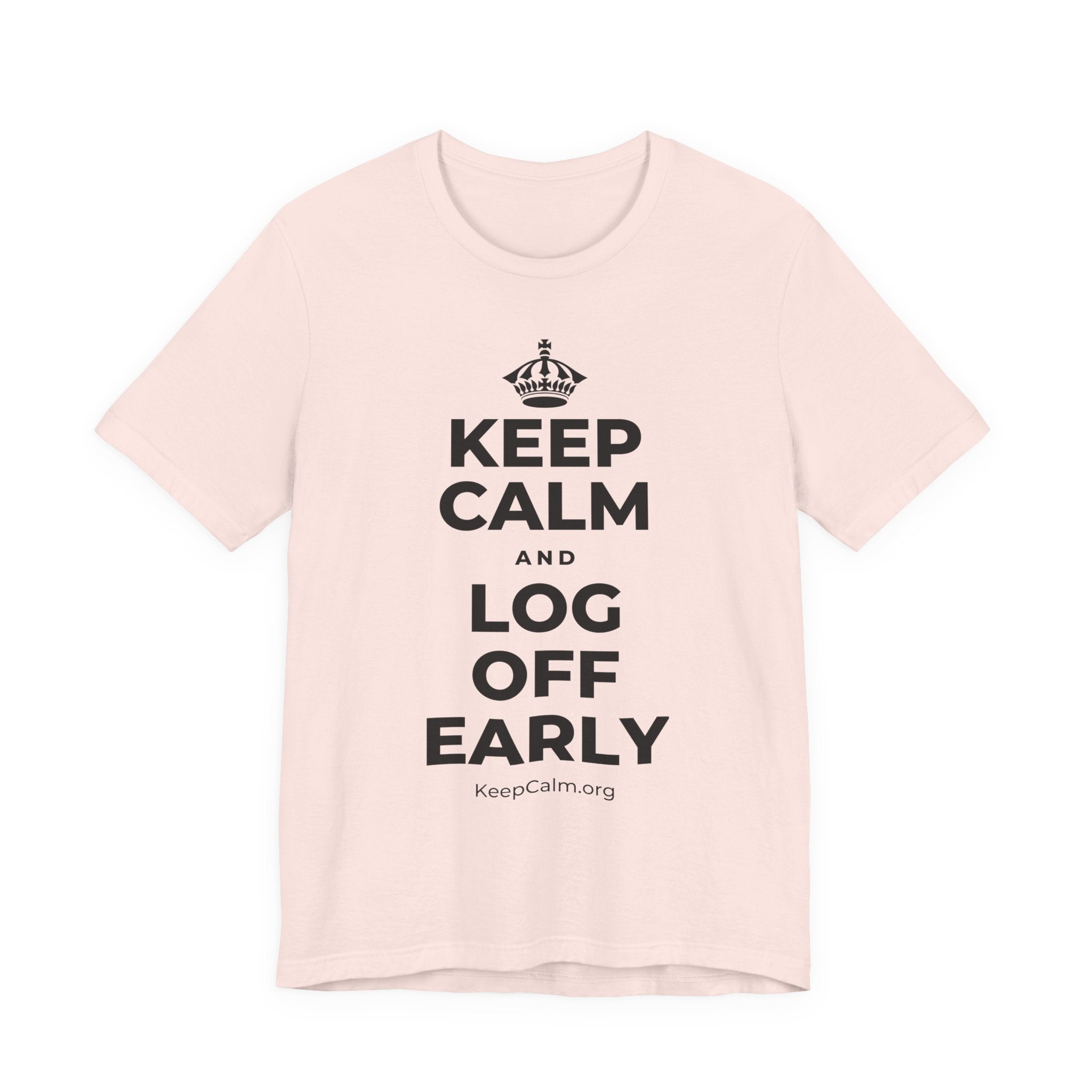 KEEP CALM AND LOG OFF EARLY T-Shirt (Soft Cream–Heather Mauve)