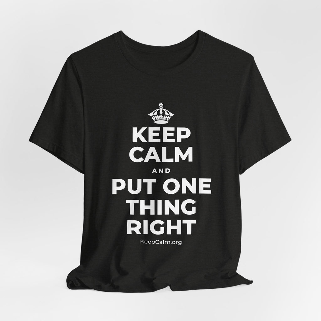 KEEP CALM AND PUT ONE THING RIGHT T-Shirt (Soft Cream–Heather Mauve)