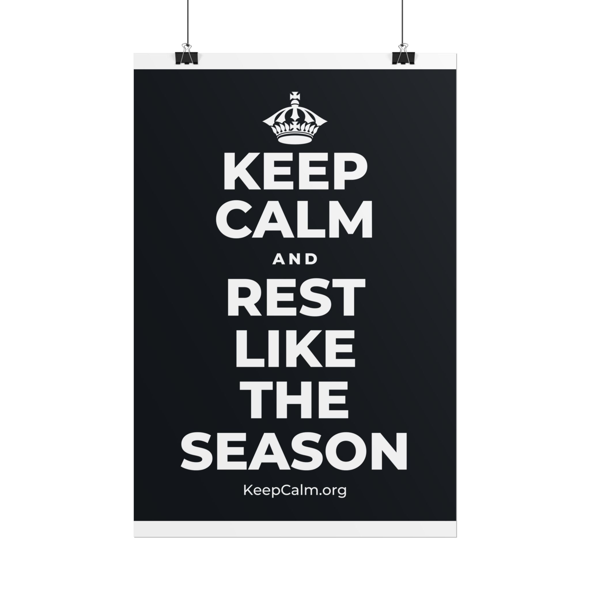 KEEP CALM AND REST LIKE THE SEASON Poster (Dark)