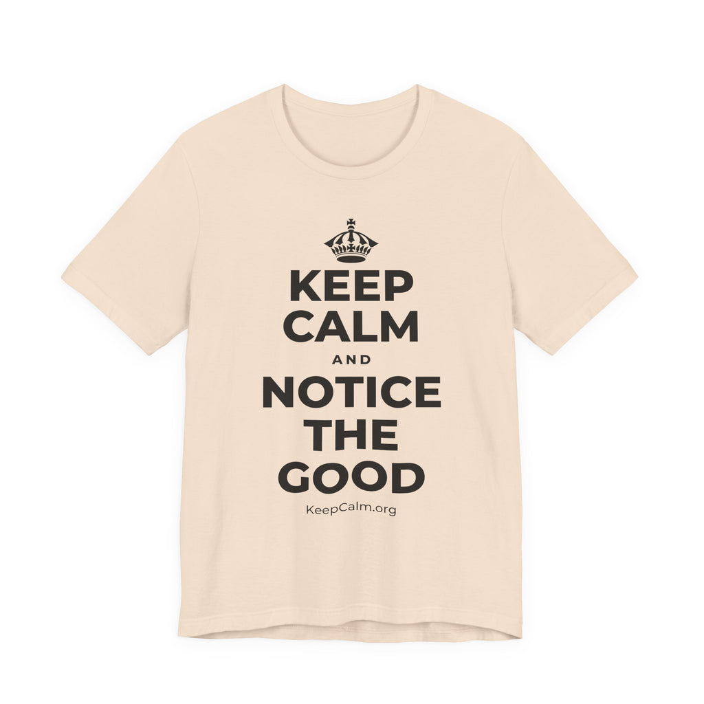 KEEP CALM AND NOTICE THE GOOD T-Shirt (Soft Cream–Heather Mauve)
