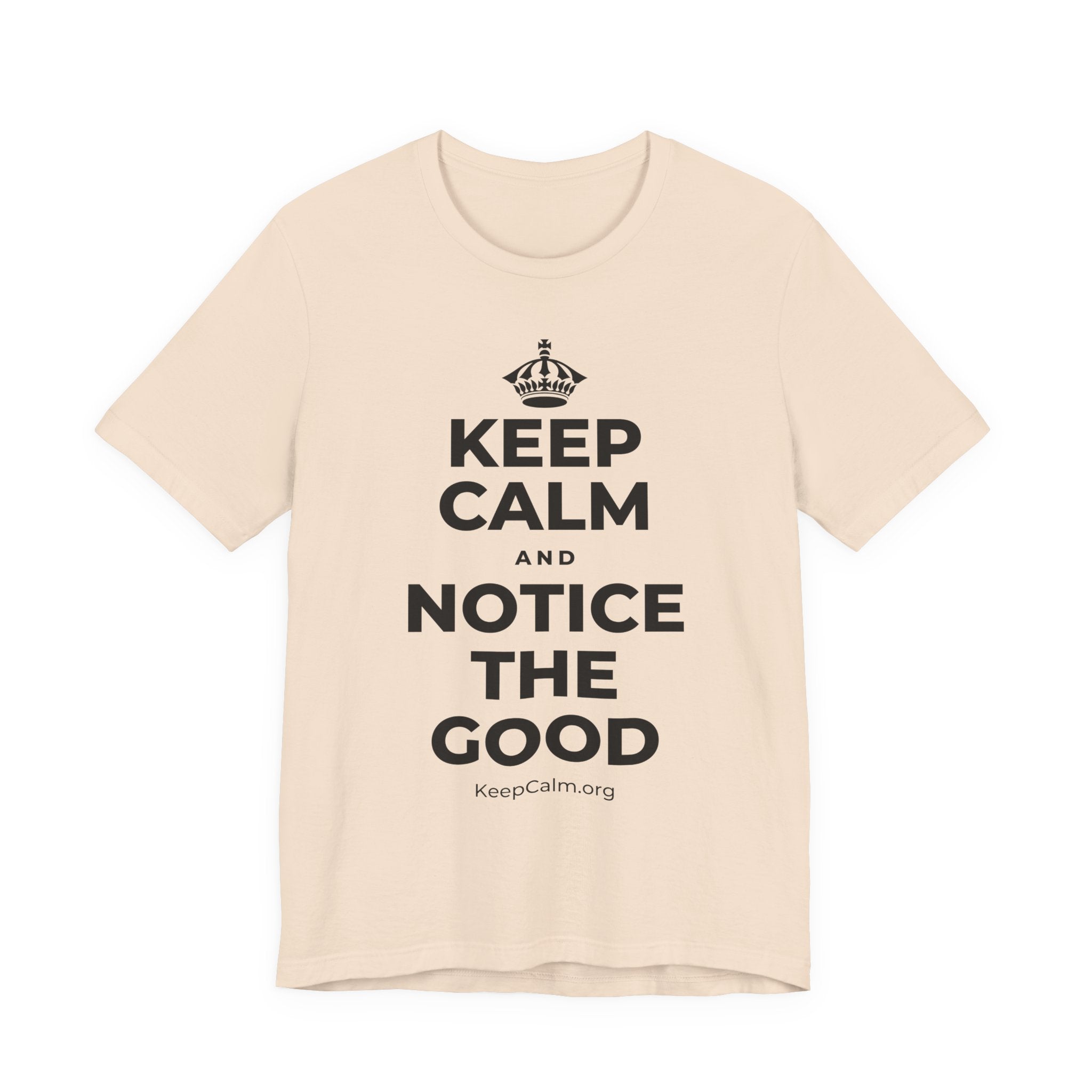 KEEP CALM AND NOTICE THE GOOD T-Shirt (Soft Cream–Heather Mauve)