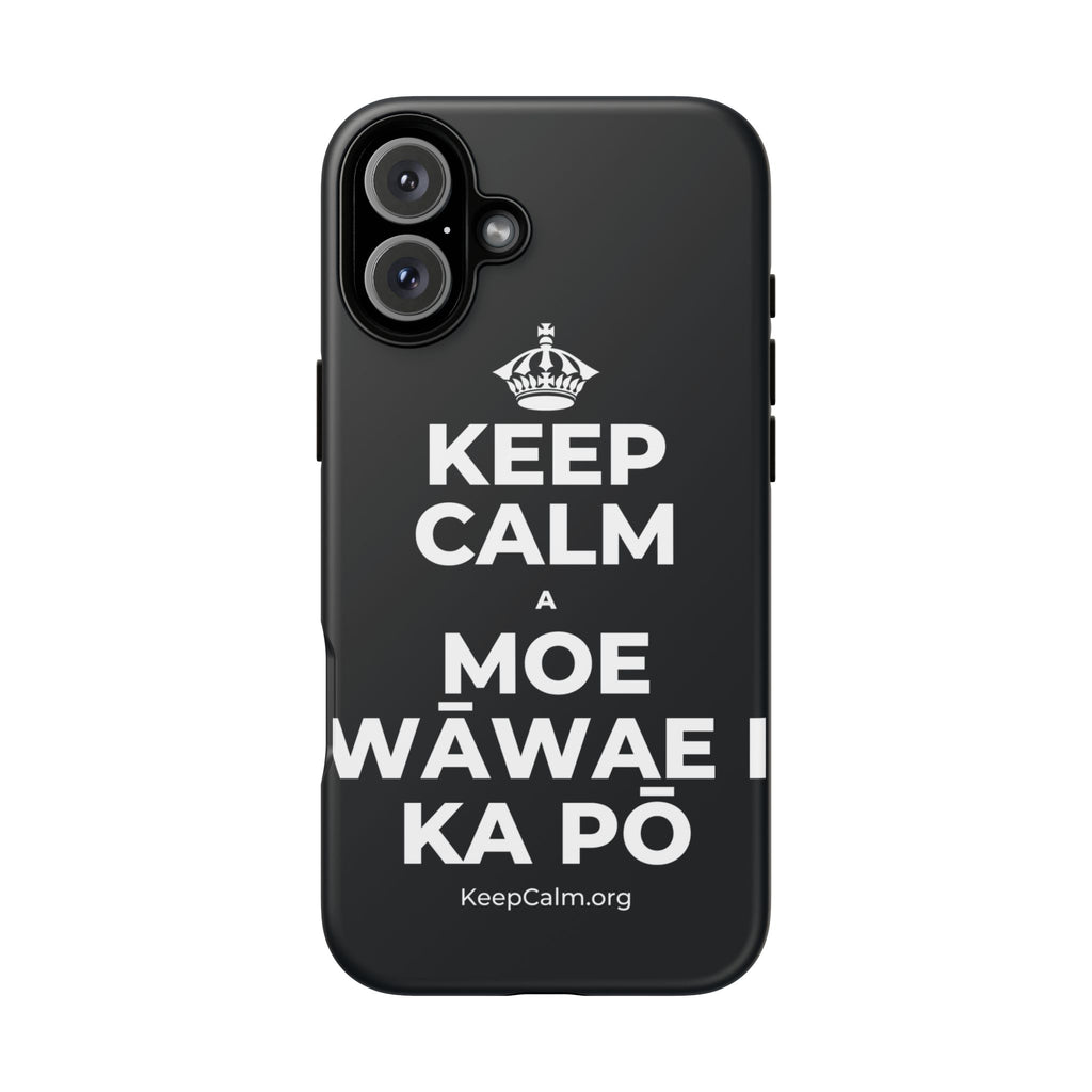KEEP CALM A MOE WĀWAE I KA PŌ Phone Case (Dark)