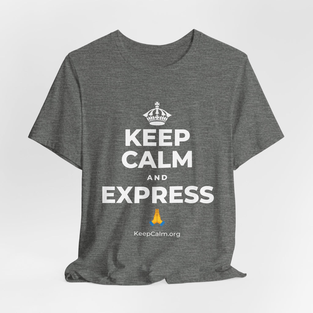 KEEP CALM AND EXPRESS 🙏 T-Shirt (Baby Blue–Silver)