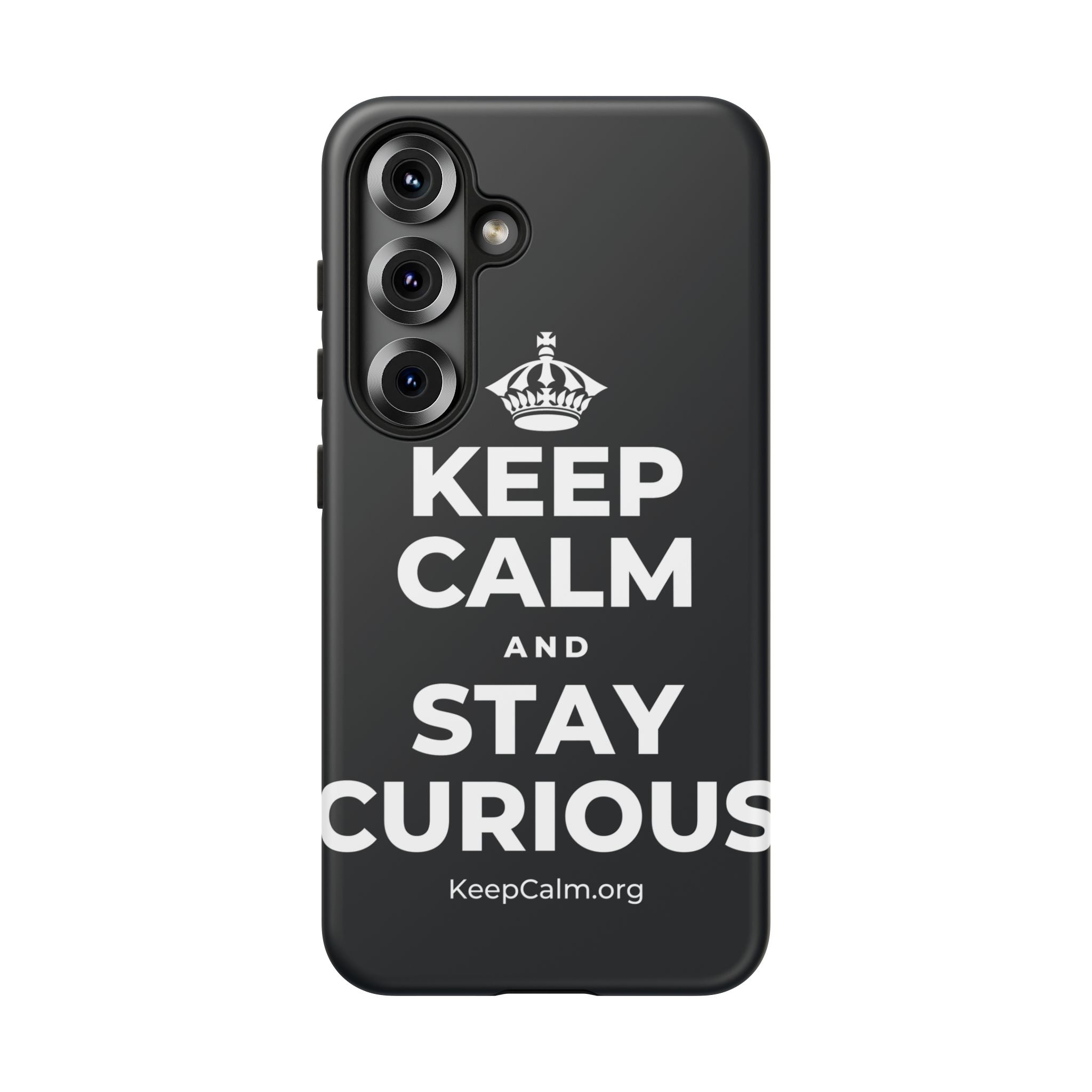 KEEP CALM AND STAY CURIOUS Phone Case (Dark)