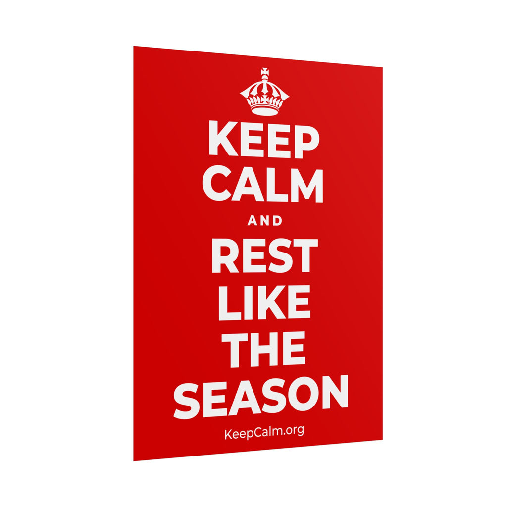 KEEP CALM AND REST LIKE THE SEASON Poster