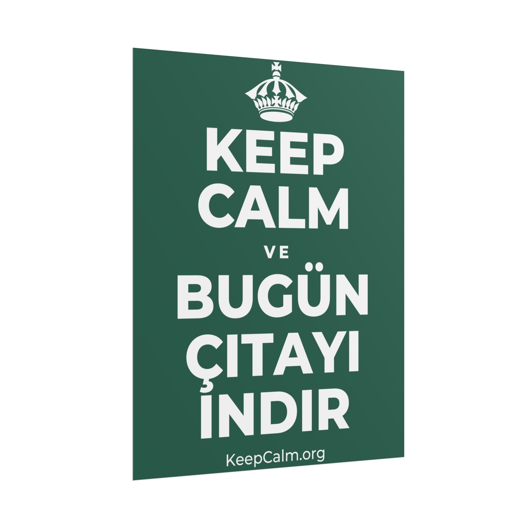 KEEP CALM VE BUGÜN ÇITAYI INDIR Poster