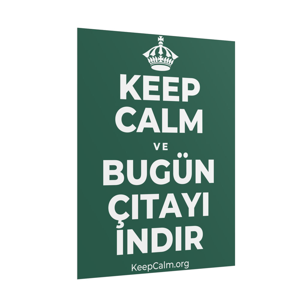 KEEP CALM VE BUGÜN ÇITAYI INDIR Poster