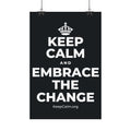 KEEP CALM AND EMBRACE THE CHANGE Satin Poster (Dark)