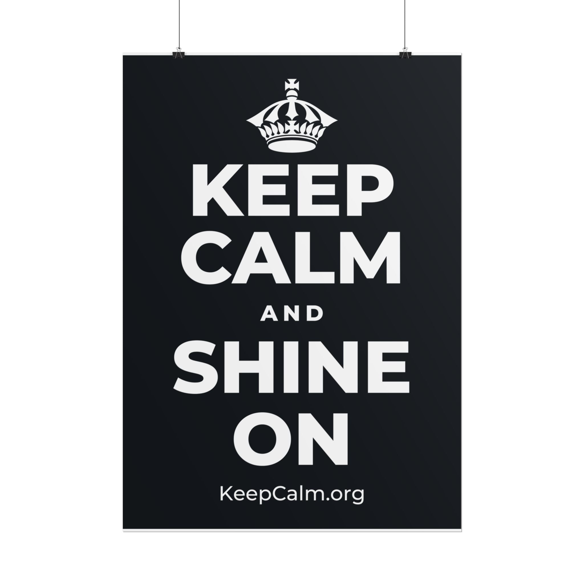 KEEP CALM AND SHINE ON Poster (Dark)