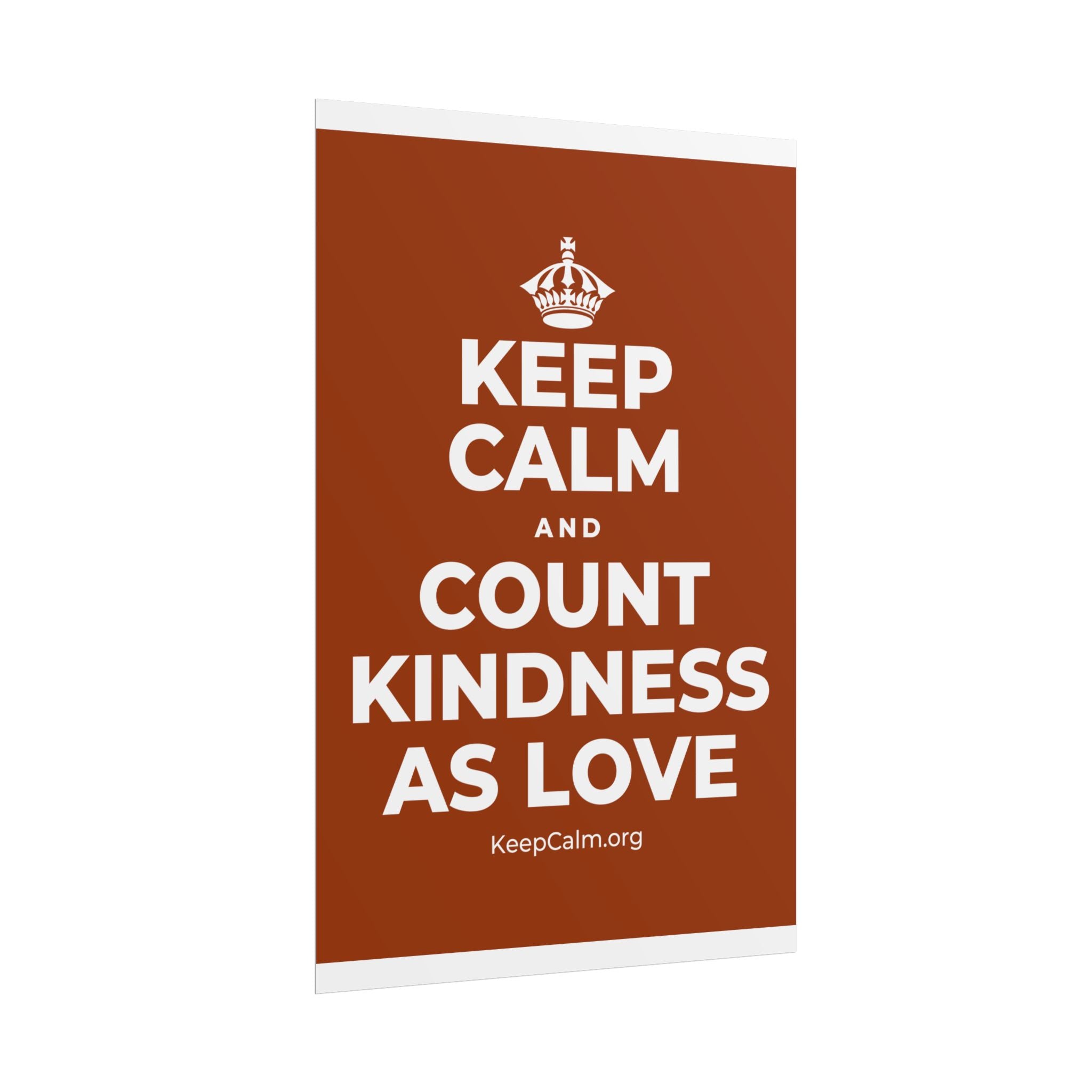 KEEP CALM AND COUNT KINDNESS AS LOVE Poster