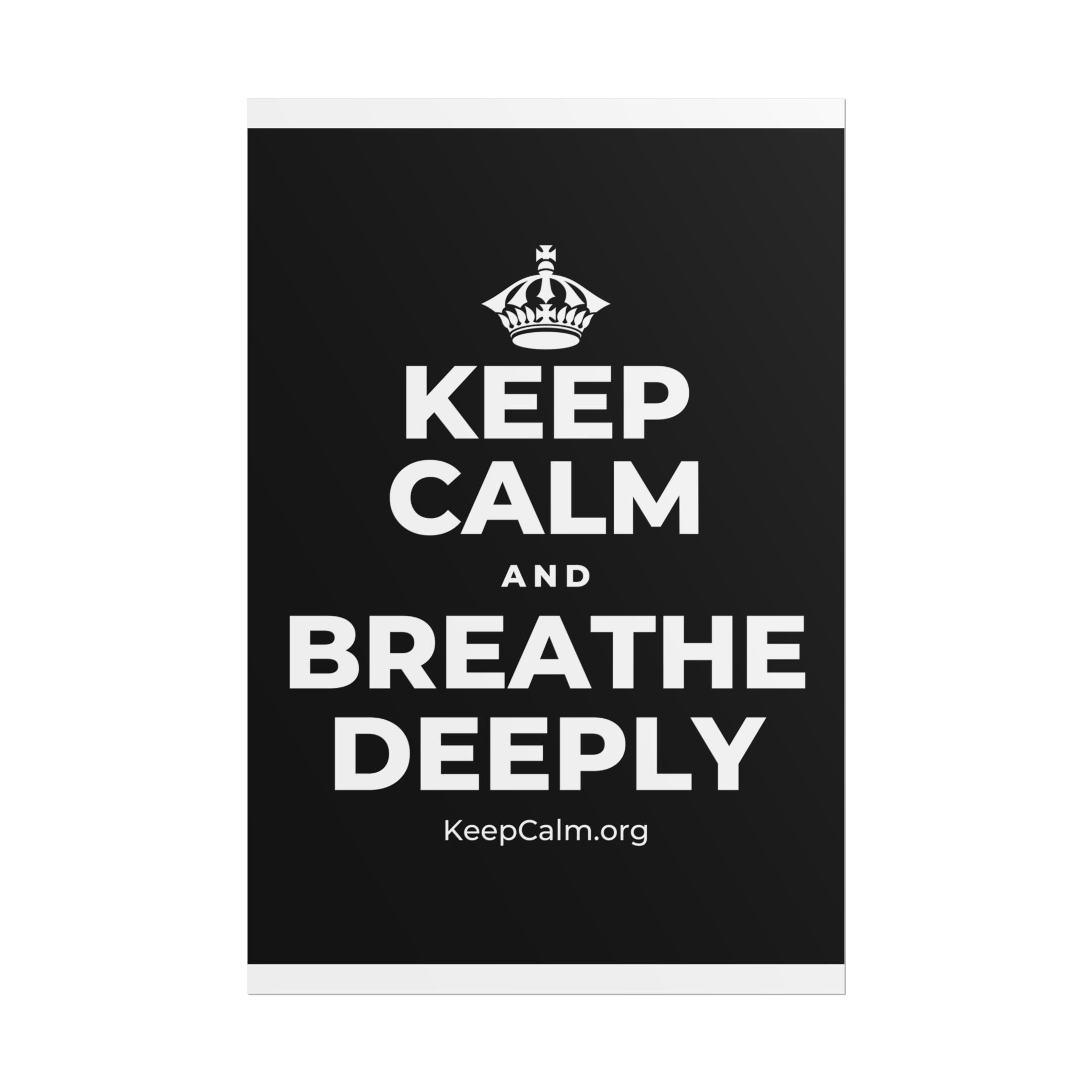 KEEP CALM AND BREATHE DEEPLY Poster