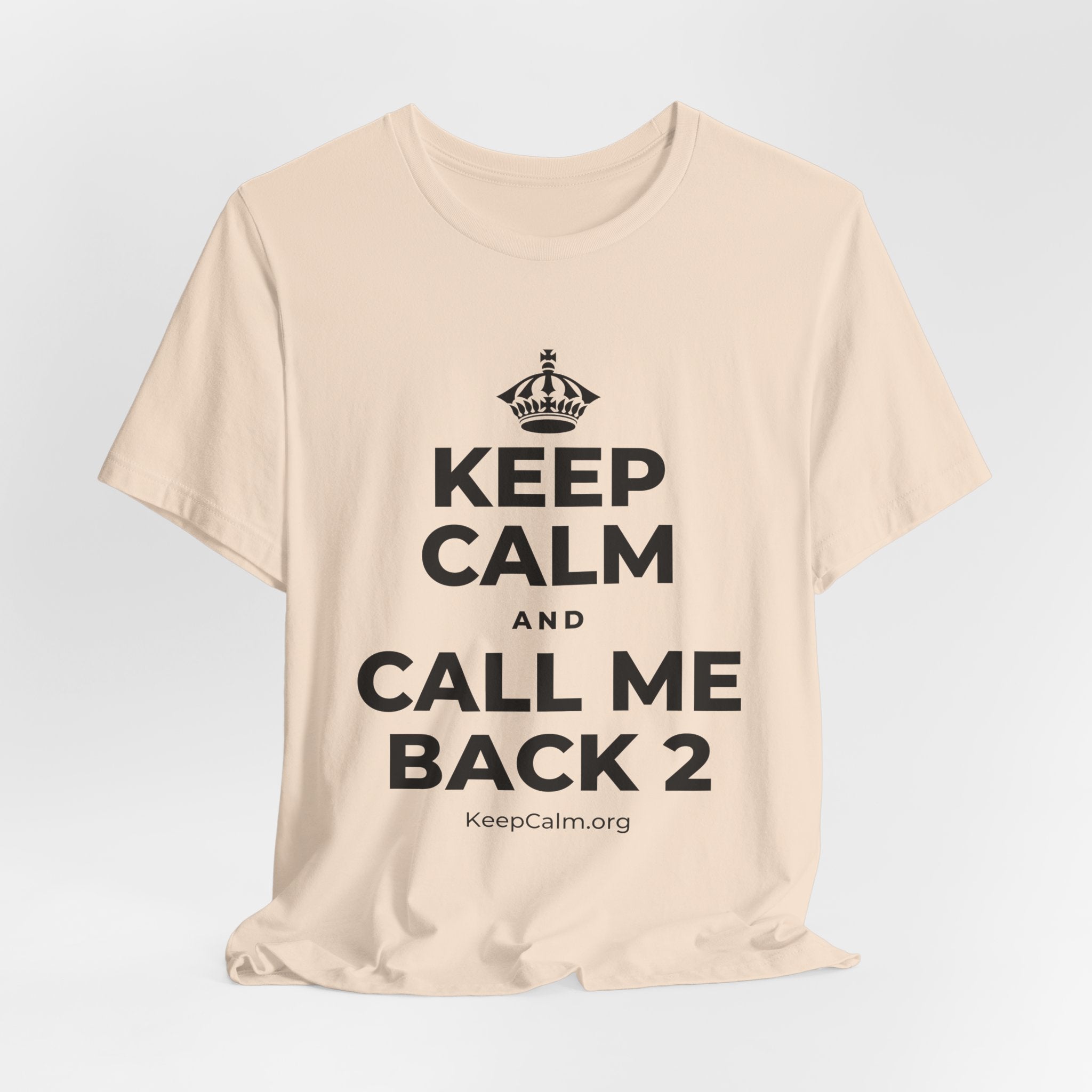 KEEP CALM AND CALL ME BACK 2 T-Shirt (Soft Cream–Heather Mauve)