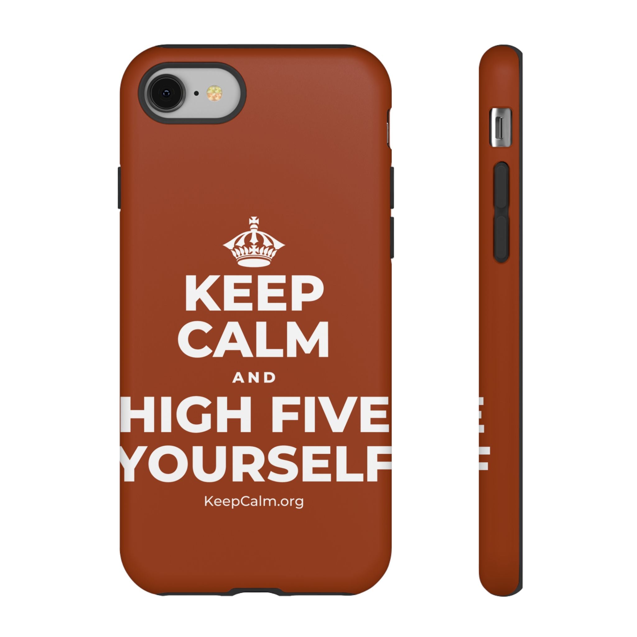 KEEP CALM AND HIGH FIVE YOURSELF Phone Case