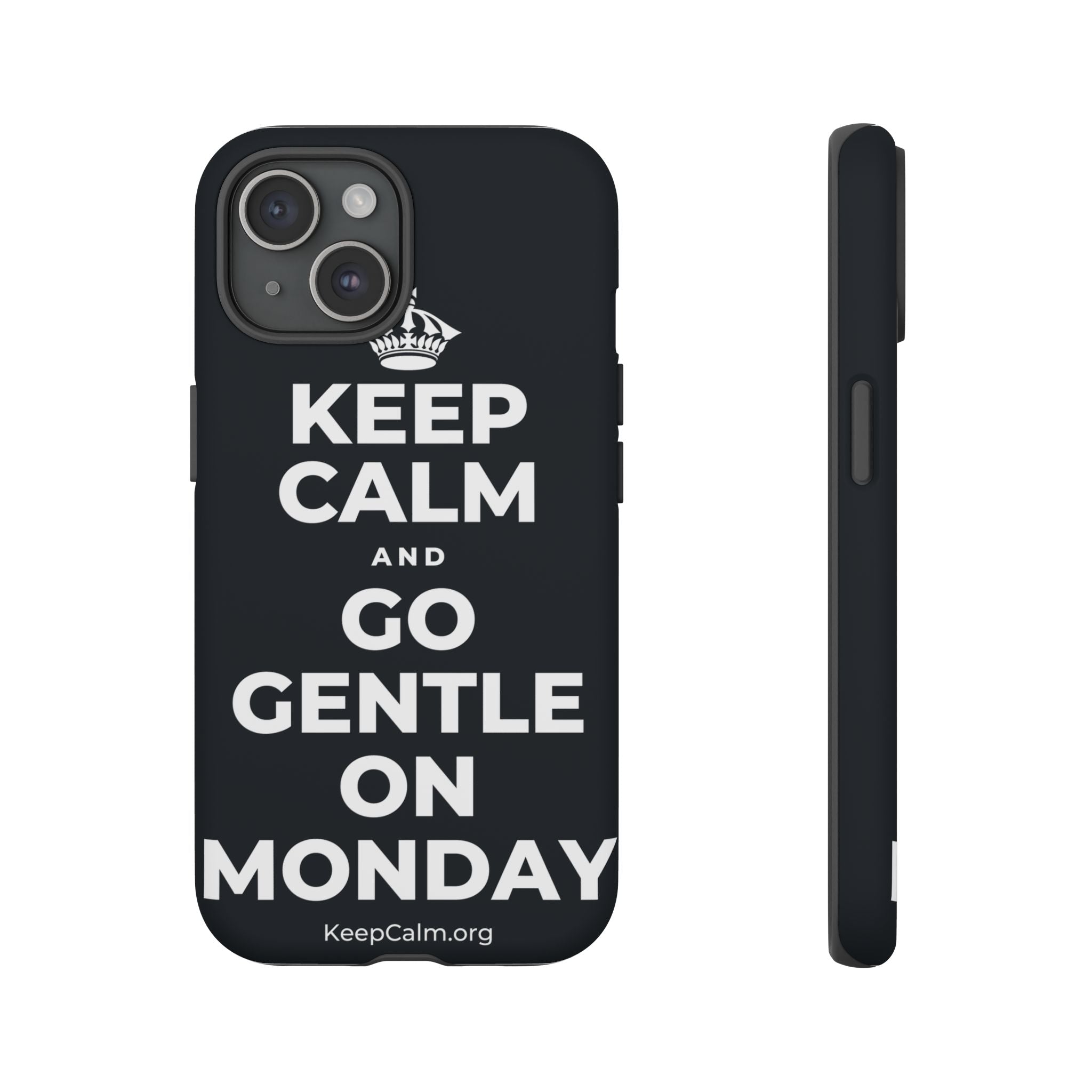 KEEP CALM AND GO GENTLE ON MONDAY Phone Case (Dark)