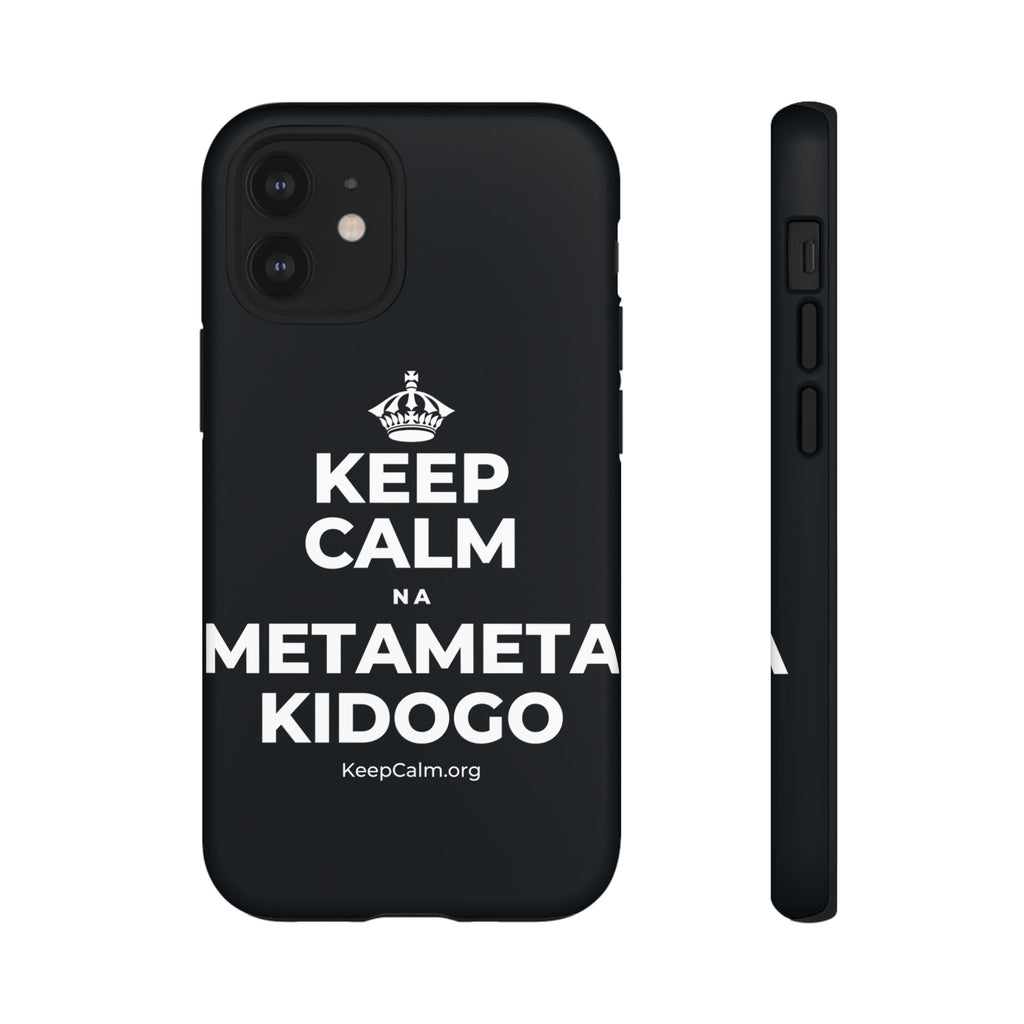KEEP CALM NA METAMETA KIDOGO Phone Case (Dark)