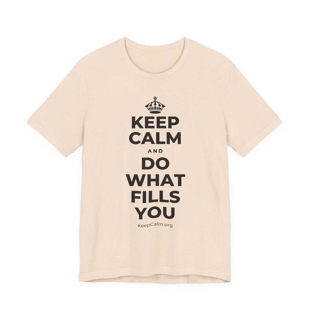 KEEP CALM AND DO WHAT FILLS YOU T-Shirt (Soft Cream–Heather Mauve)