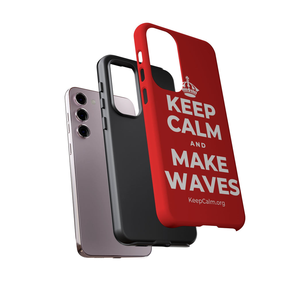 KEEP CALM AND MAKE WAVES Phone Case