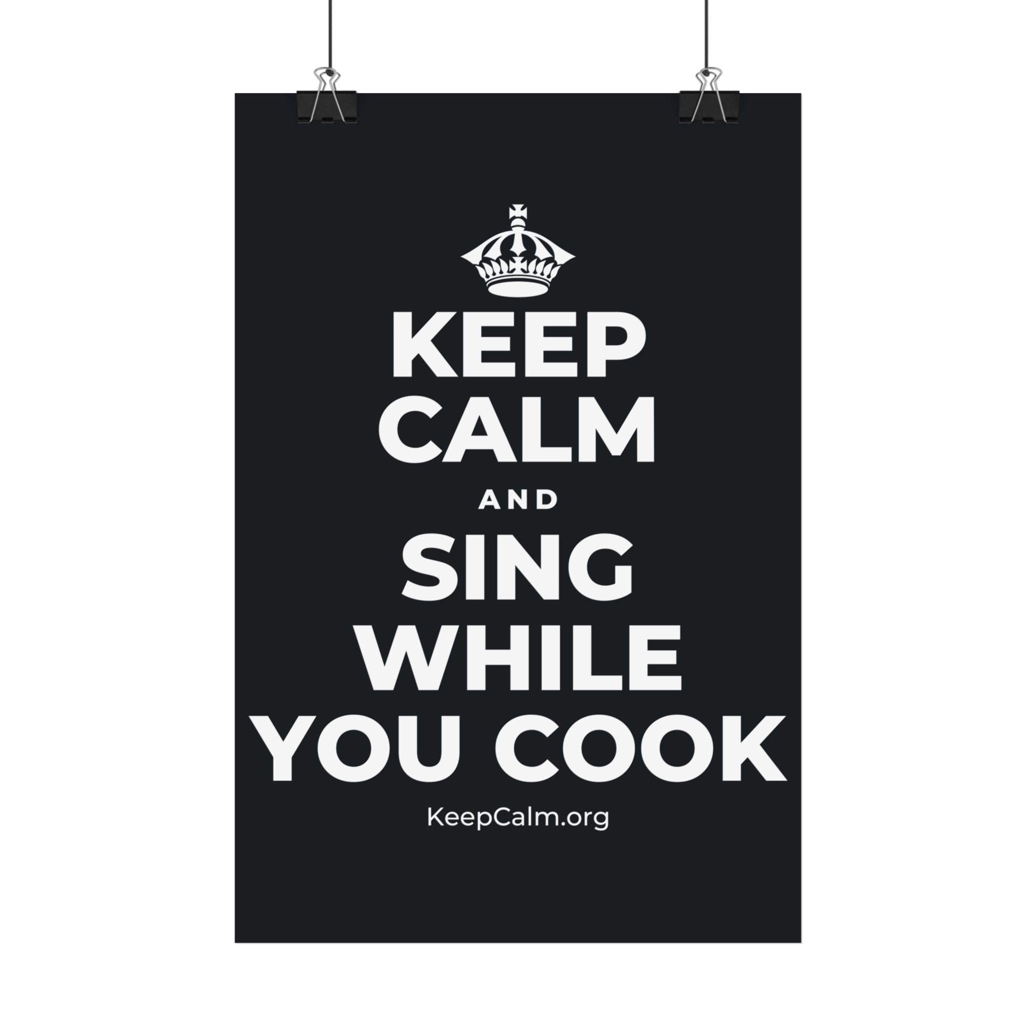 KEEP CALM AND SING WHILE YOU COOK Satin Poster (Dark)
