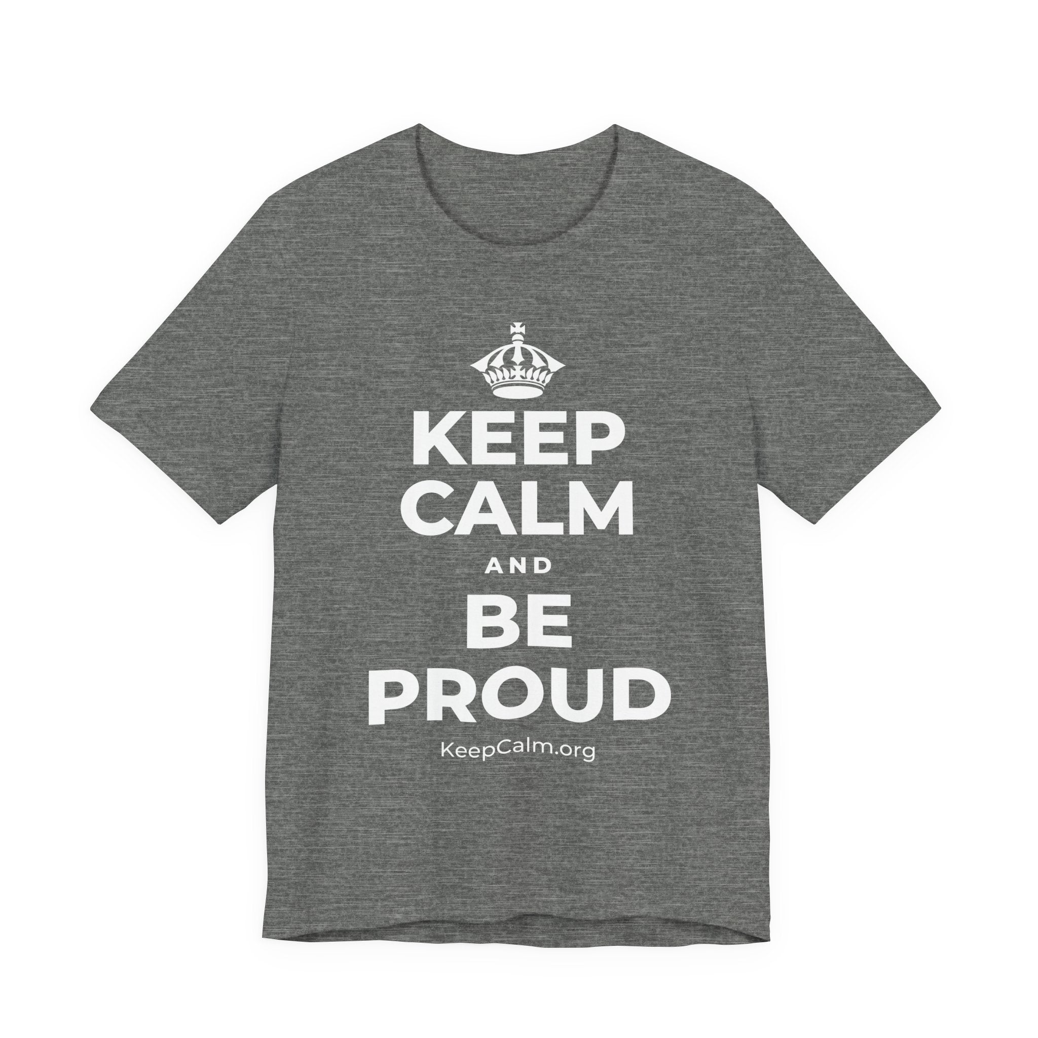 KEEP CALM AND BE PROUD T-Shirt (Baby Blue–Silver)
