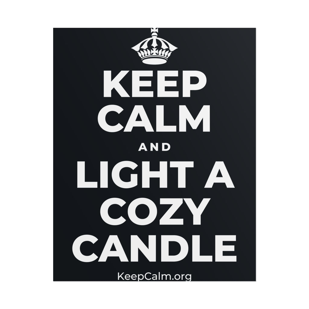 KEEP CALM AND LIGHT A COZY CANDLE Poster (Dark)