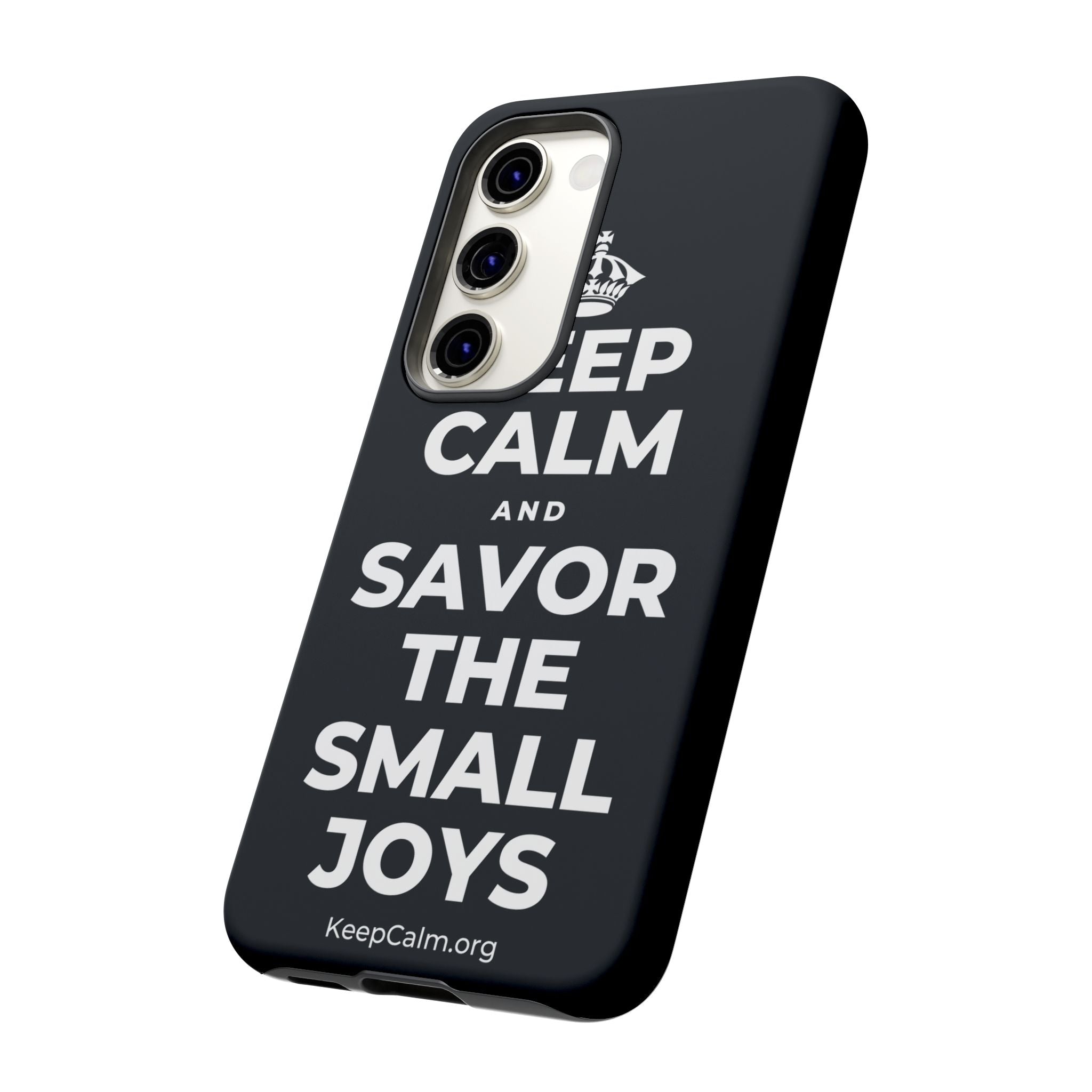 KEEP CALM AND SAVOR THE SMALL JOYS Phone Case (Dark)