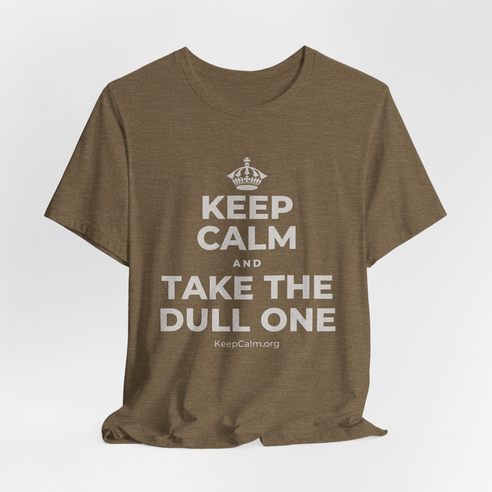KEEP CALM AND TAKE THE DULL ONE T-Shirt (Soft Cream–Heather Mauve)