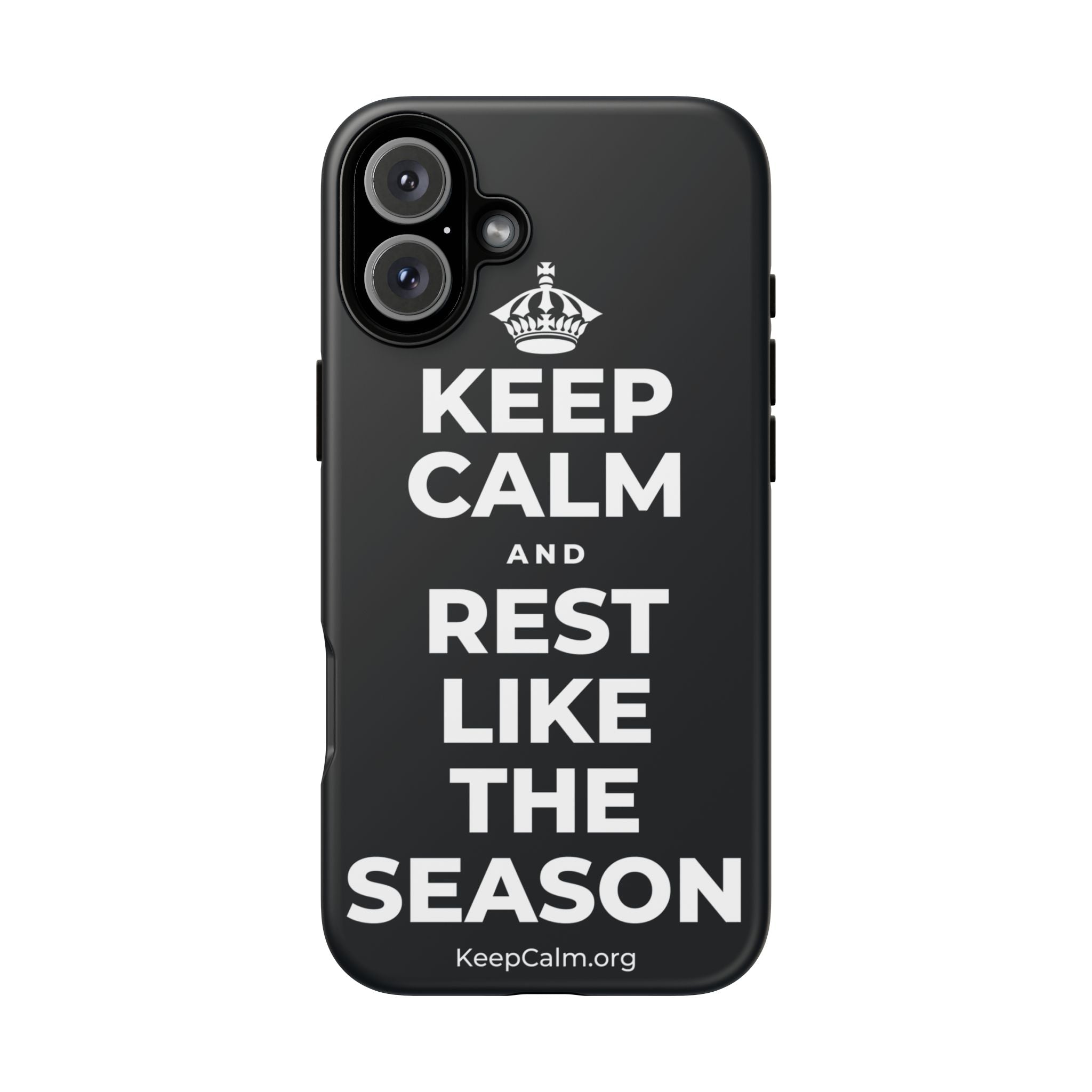 KEEP CALM AND REST LIKE THE SEASON Phone Case (Dark)