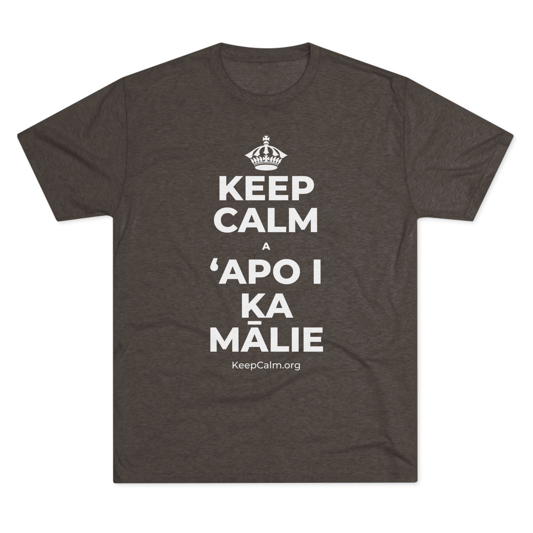 KEEP CALM A ʻAPO I KA MĀLIE Tri-Blend Tee