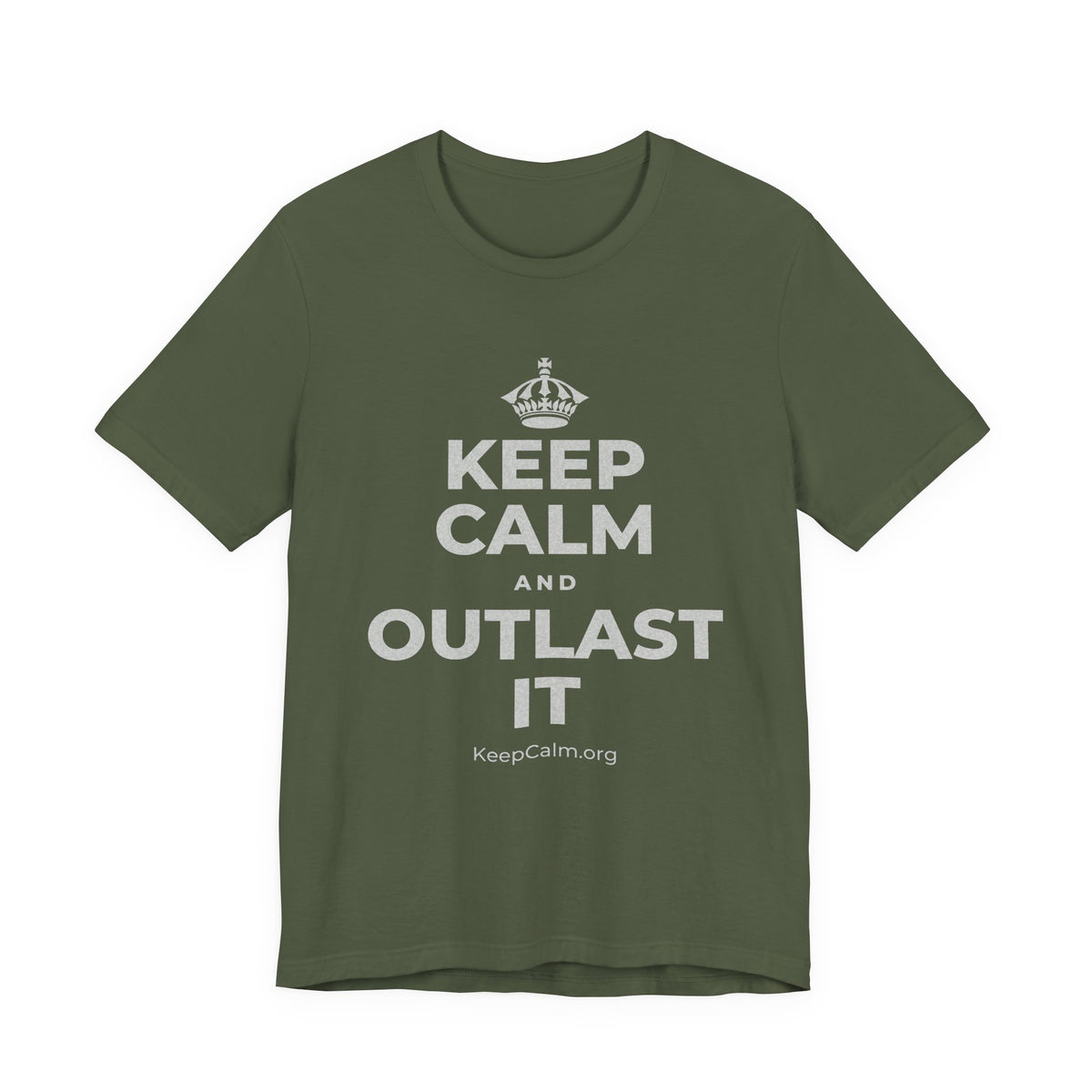 KEEP CALM AND OUTLAST IT T-Shirt (Military Green–Autumn)